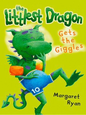 cover image of The Littlest Dragon Gets the Giggles